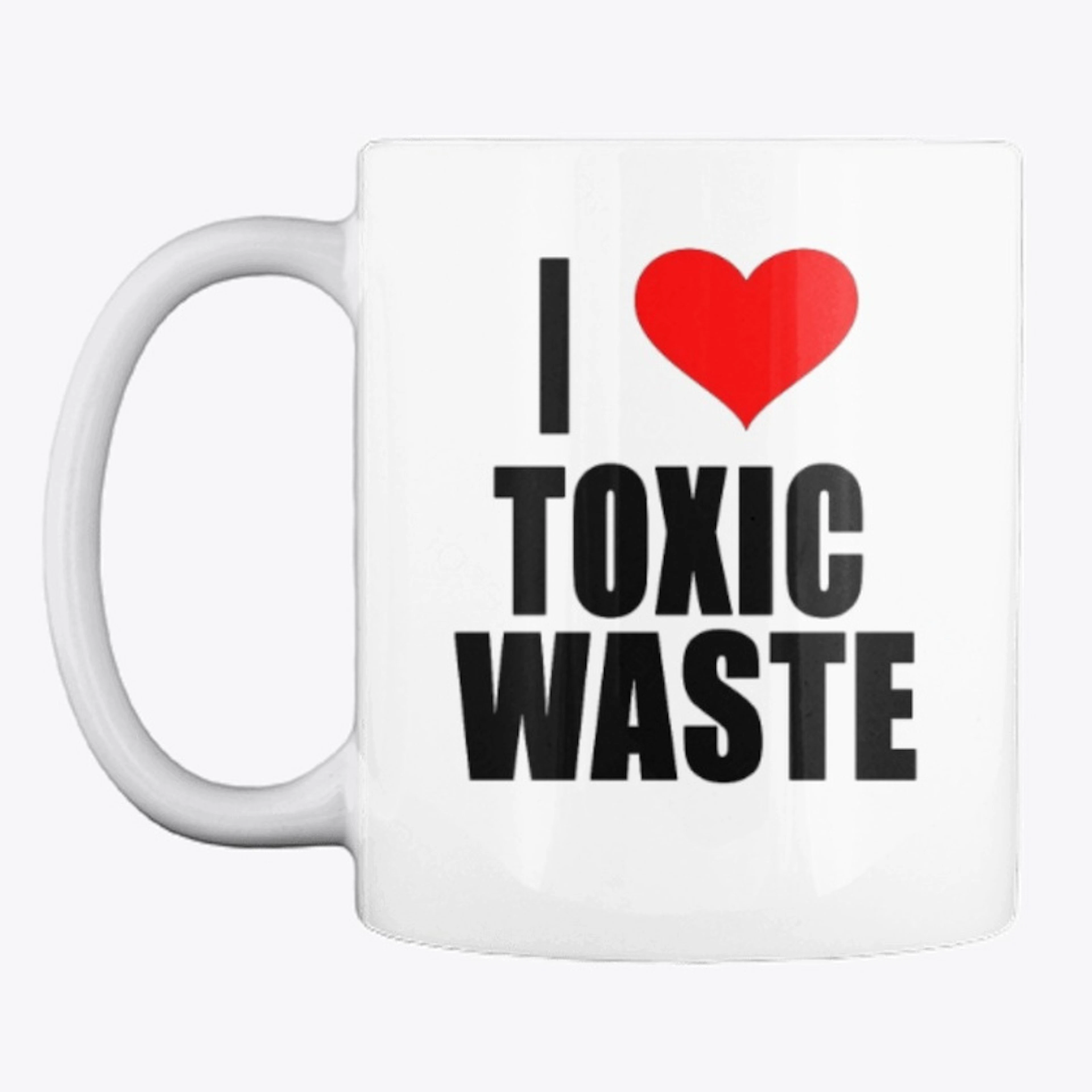 I Heart Toxic Waste