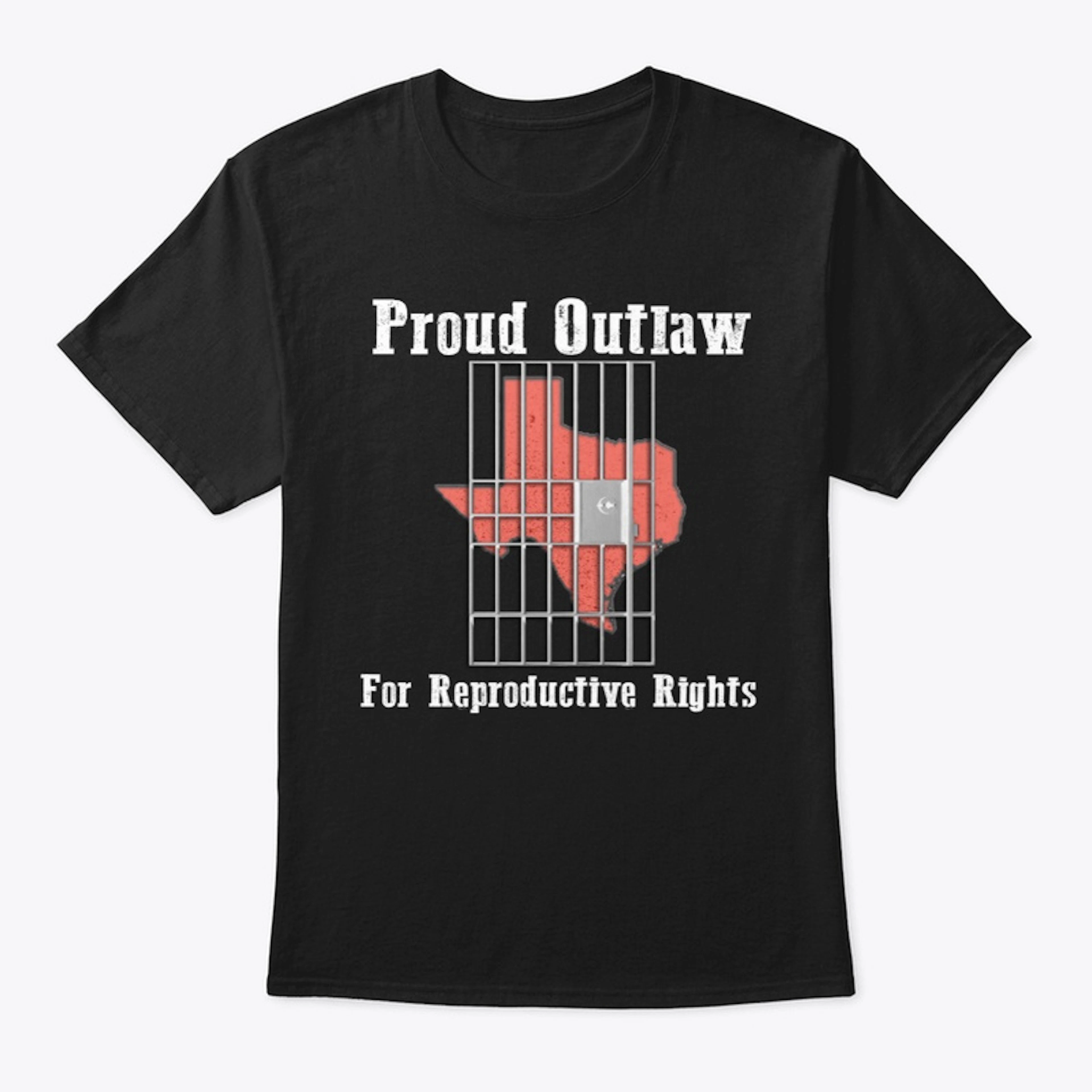  Proud Outlaw for Reproductive Rights