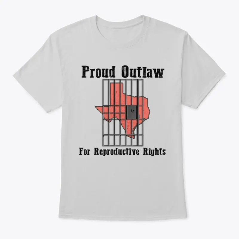 Proud Outlaw for Reproductive Rights